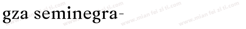 gza seminegra字体转换